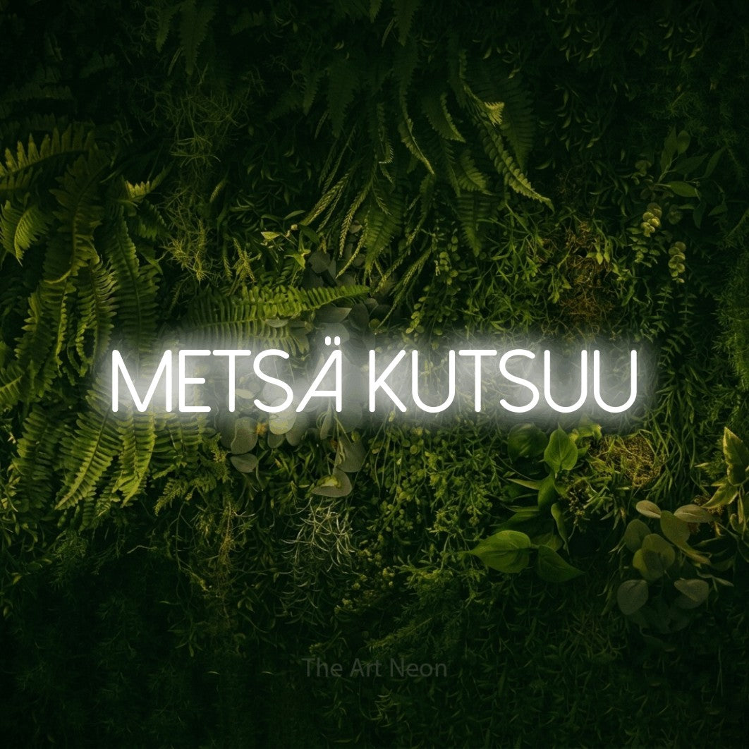 LED neon sign reading “Metsä kutsuu”, arranged in a single line.