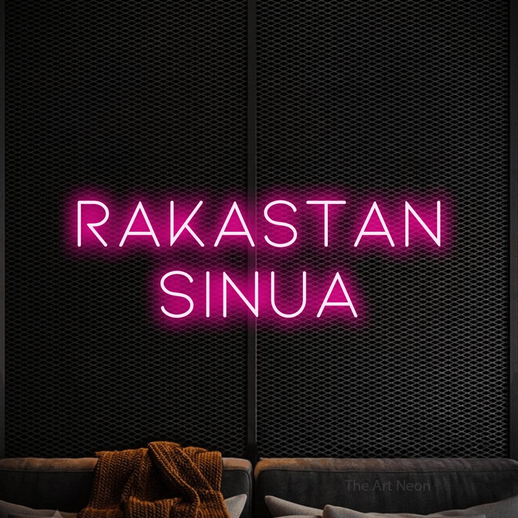 LED neon sign reading “RAKASTAN SINUA”, arranged in 2 lines.