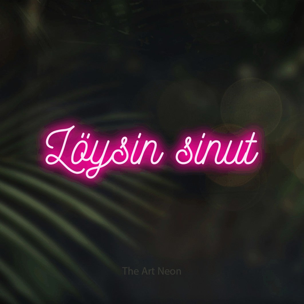 LED neon sign reading “Löysin sinut”, arranged in a single line.