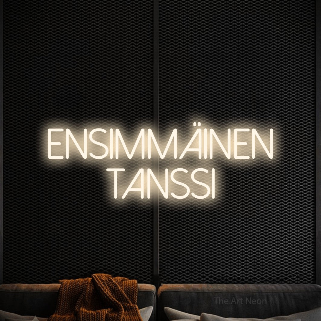LED neon sign reading “ensimmäinen tanssi”, arranged in 2 lines.