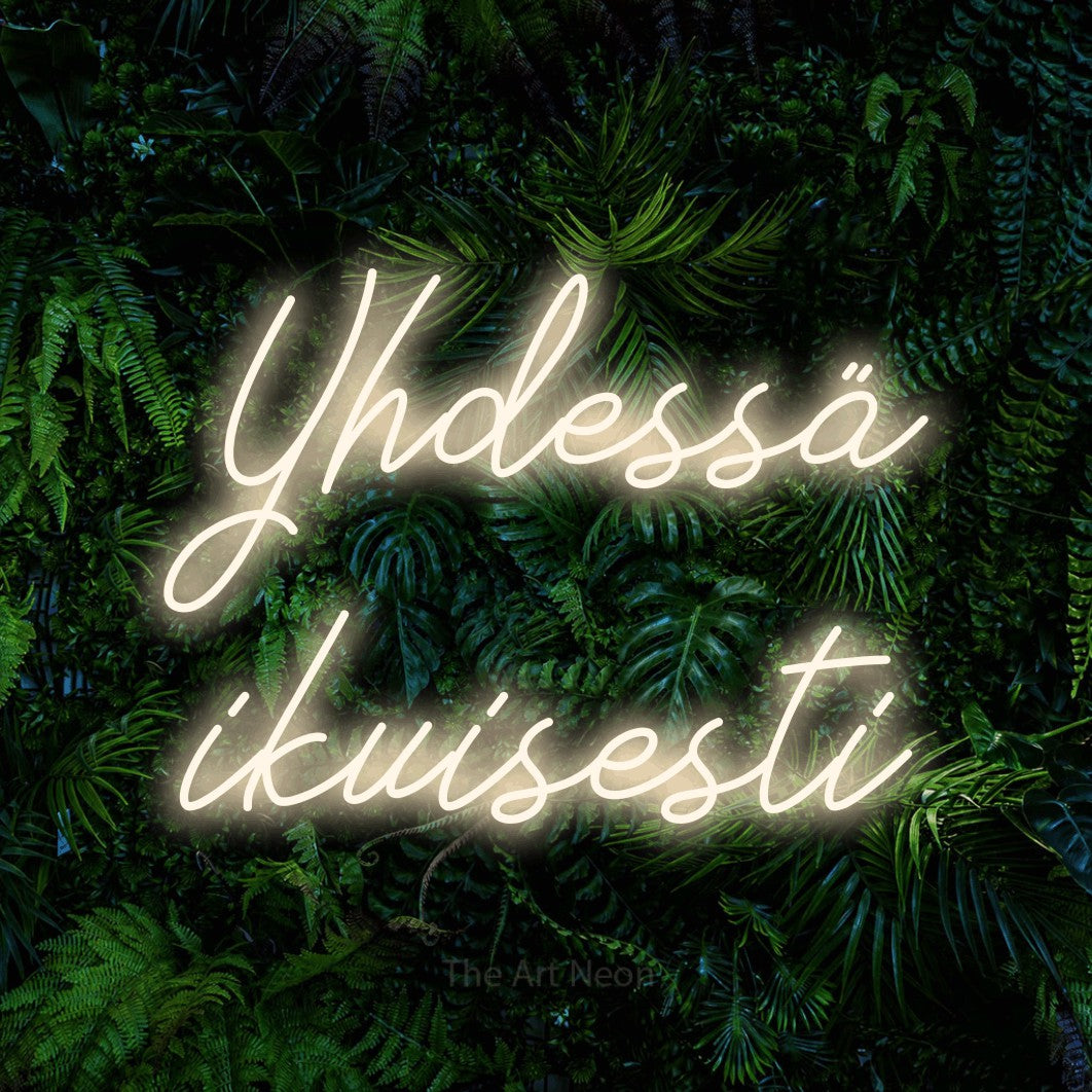 LED neon sign reading “Yhdessä ikuisesti”, arranged in 2 lines.