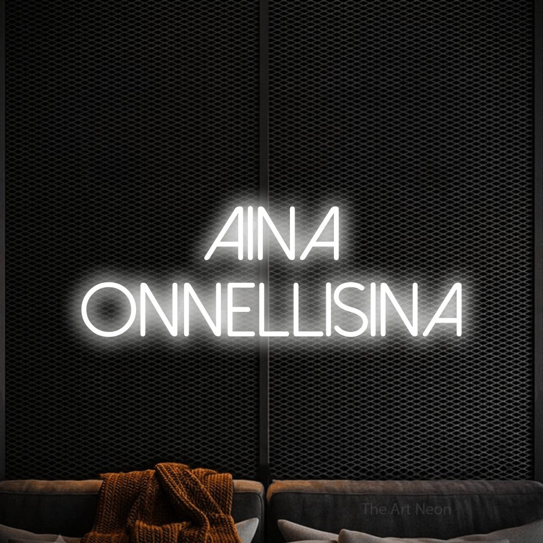 LED neon sign reading “AINA onnellisina”, arranged in 2 lines.