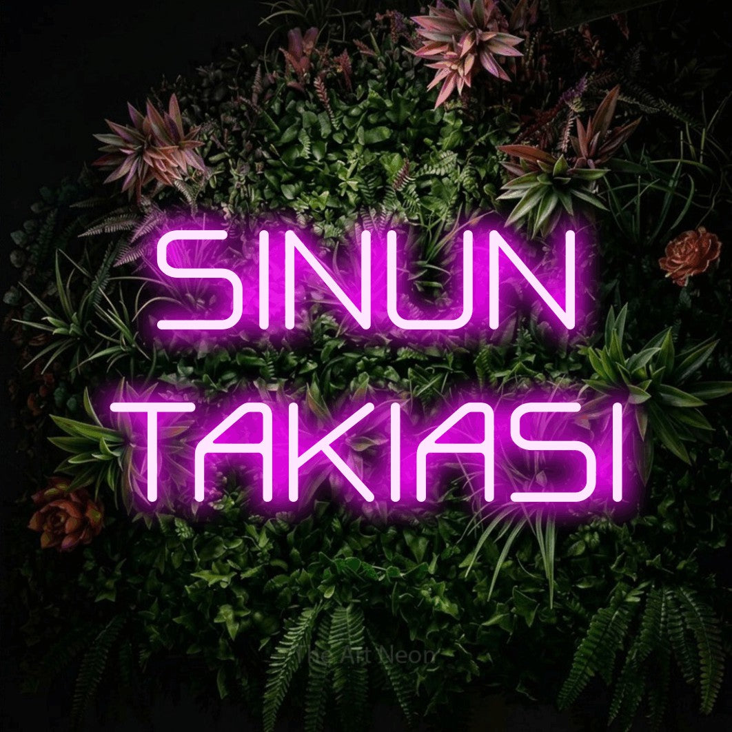 LED neon sign reading “SINUN TAKIASI”, arranged in 2 lines.