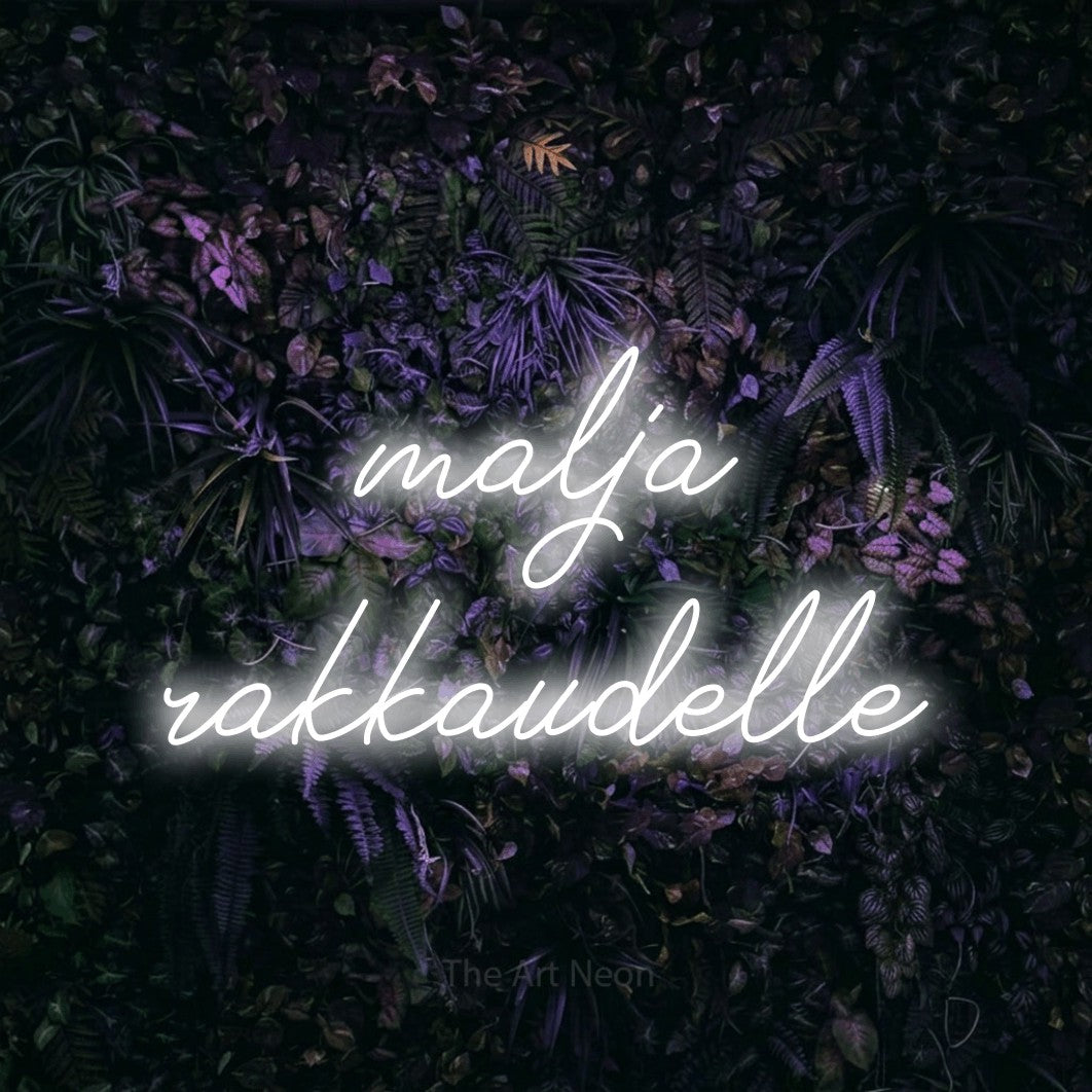 LED neon sign reading “malja rakkaudelle”, arranged in 2 lines.