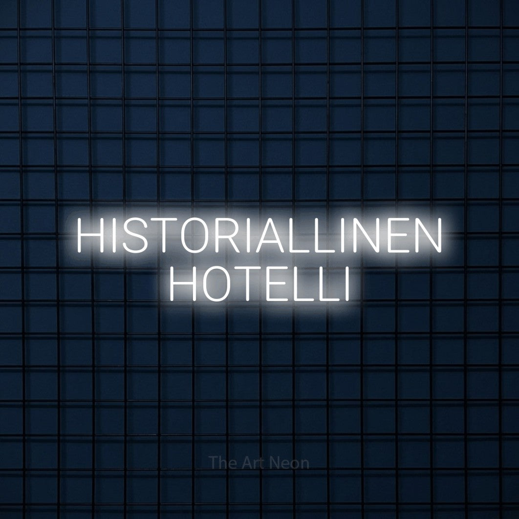 LED neon sign reading “HISTORIALLINEN HOTELLI”, arranged in 2 lines.