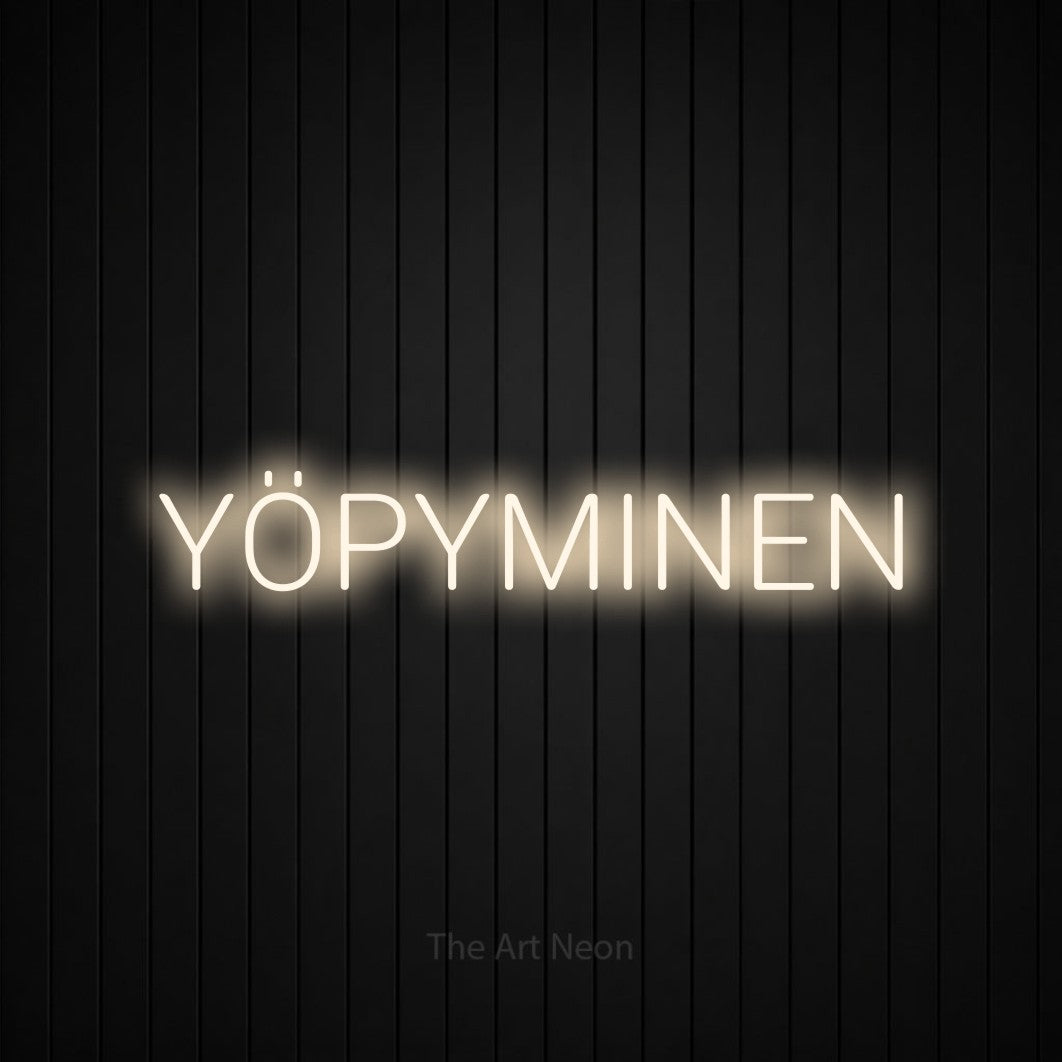 LED neon sign reading “YÖPYMINEN”, arranged in a single line.