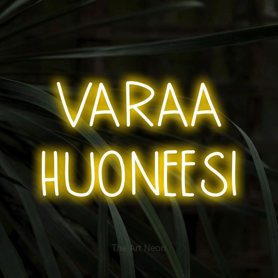 LED neon sign reading “VARAA HUONEESI”, arranged in 2 lines.