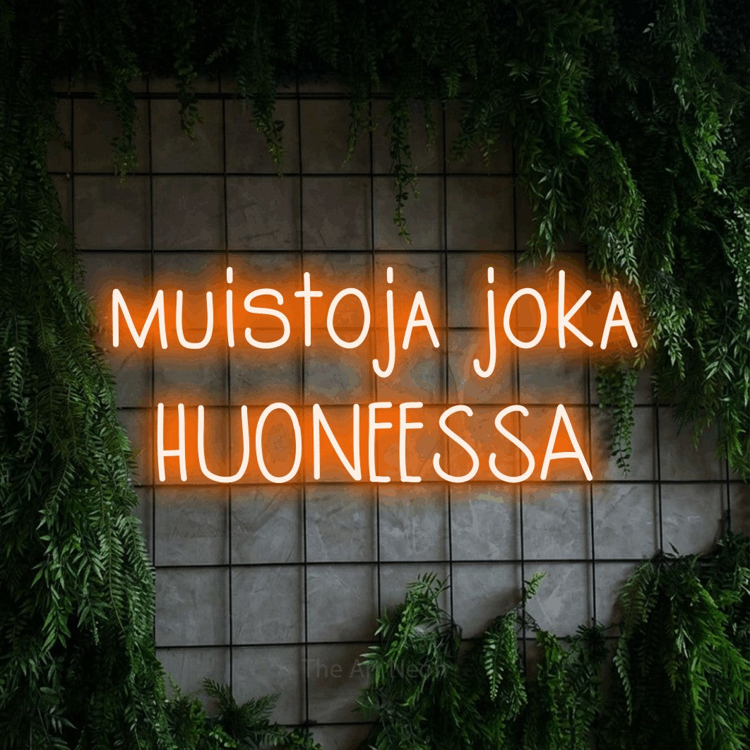 LED neon sign reading “muistoja joka HUONEESSA”, arranged in 2 lines.