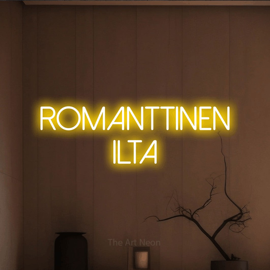 LED neon sign reading “Romanttinen ilta”, arranged in 2 lines.