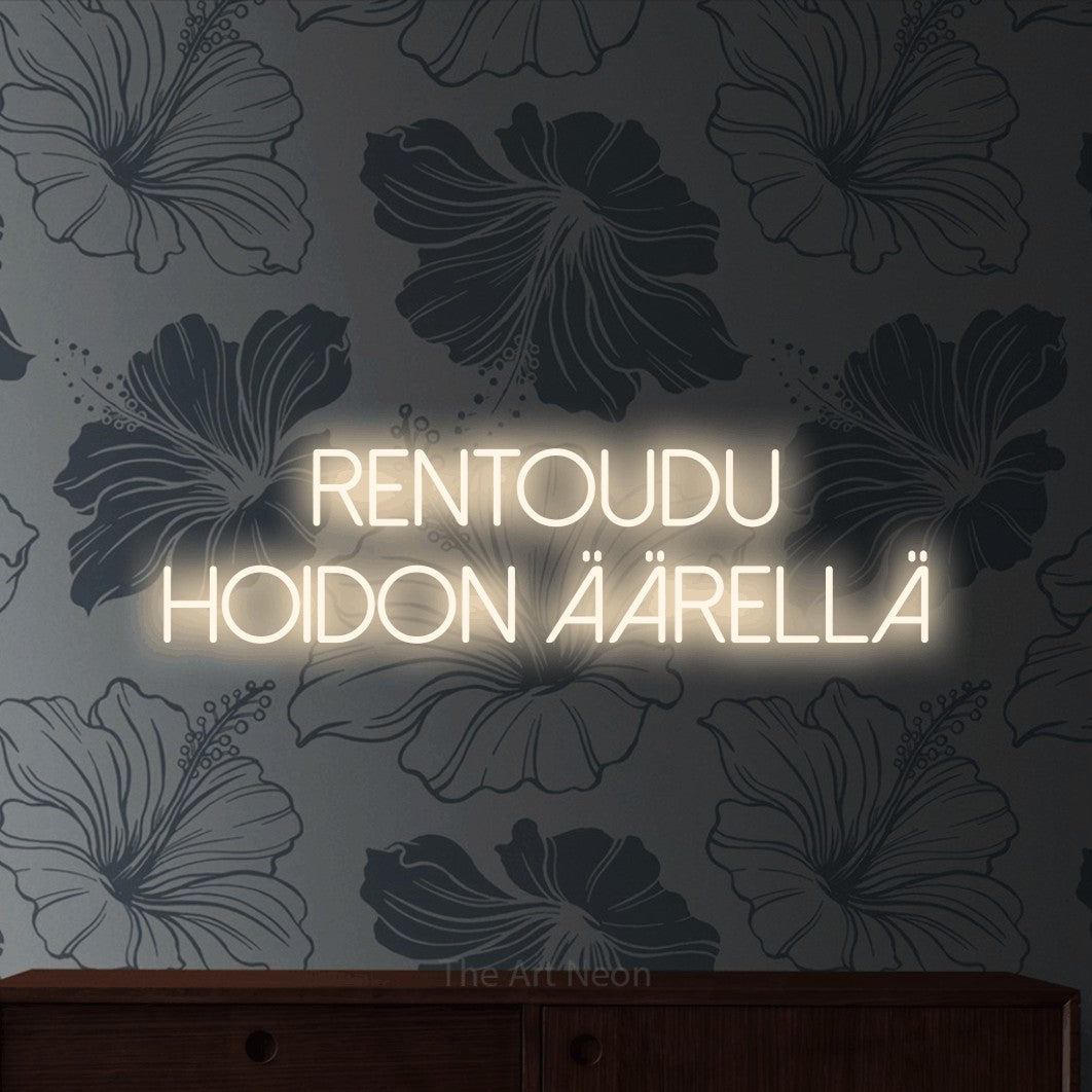 LED neon sign reading “RENTOUDU HOIDON ÄÄRELLÄ”, arranged in 2 lines.
