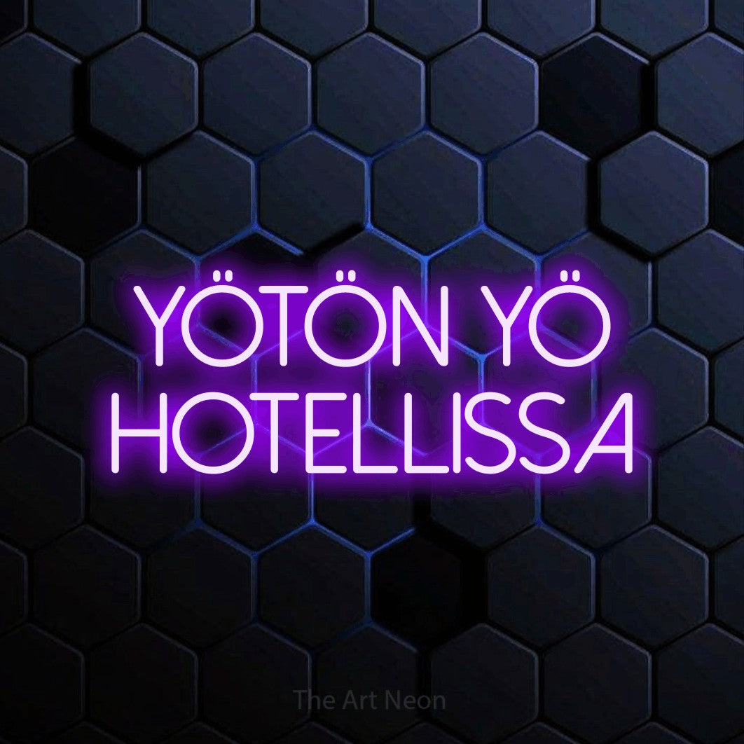 LED neon sign reading “yötön yö HOTELLISSA”, arranged in 2 lines.