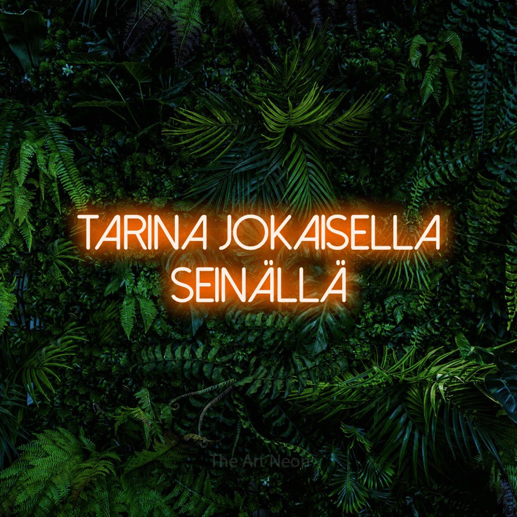 LED neon sign reading “Tarina jokaisella seinällä”, arranged in 2 lines.