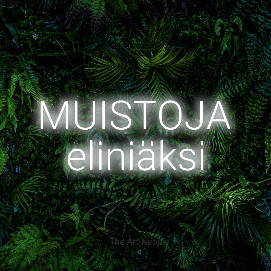 LED neon sign reading “MUISTOJA eliniäksi”, arranged in 2 lines.