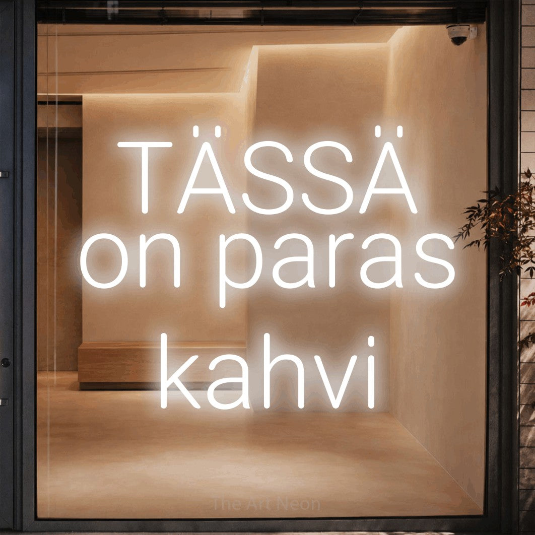 LED neon sign reading “TÄSSÄ on paras kahvi”, arranged in 3 lines.