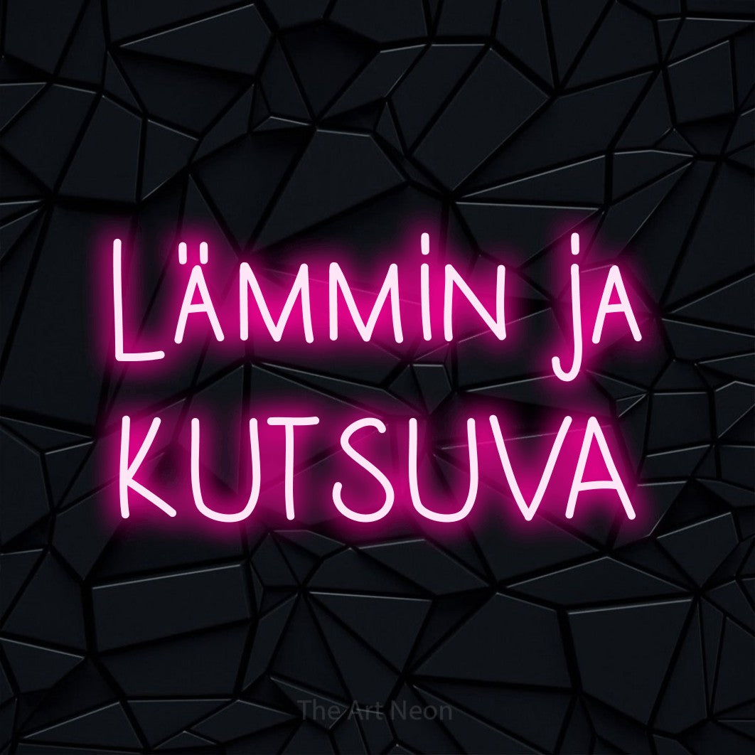 LED neon sign reading “lämmin ja KUTSUVA”, arranged in 2 lines.