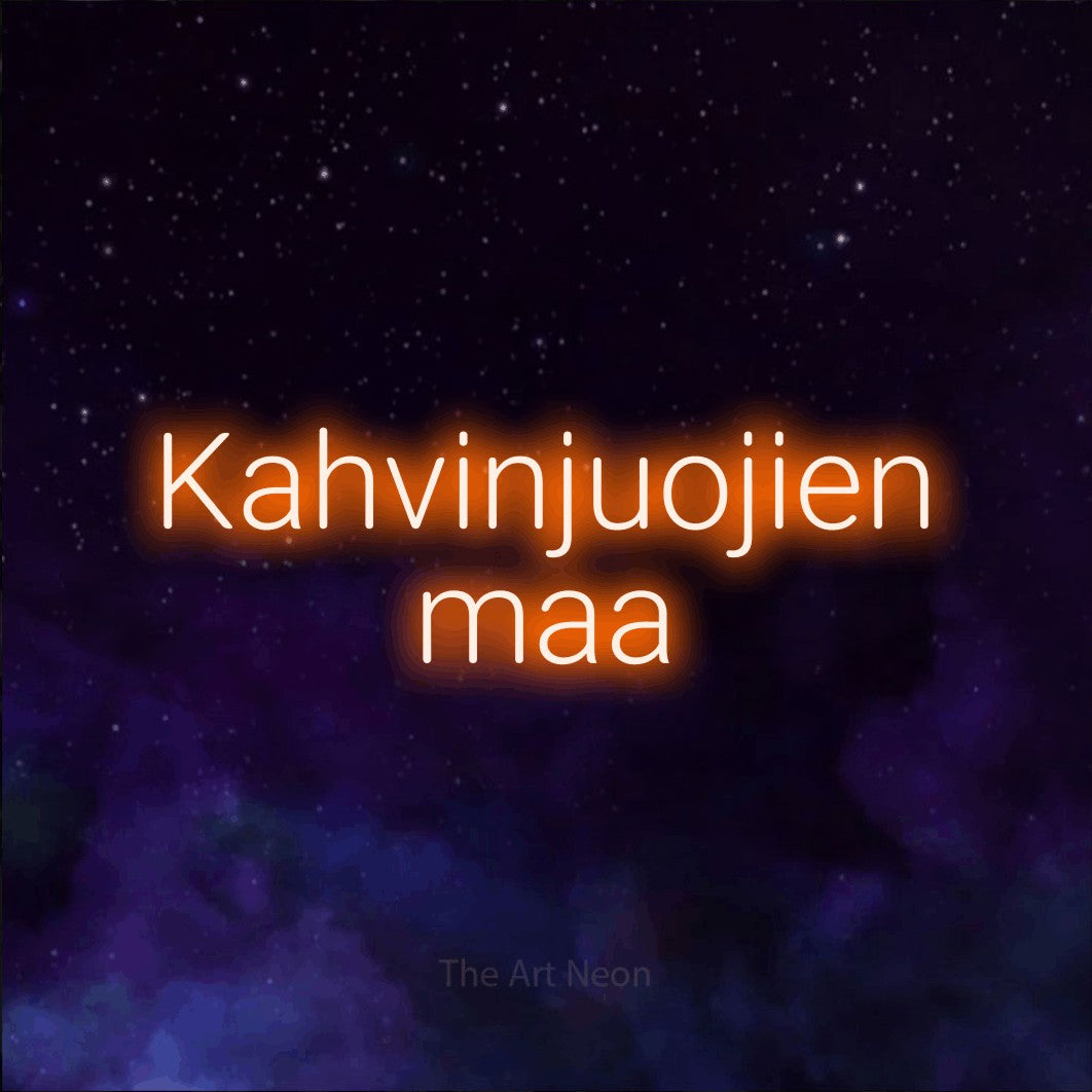LED neon sign reading “Kahvinjuojien maa”, arranged in 2 lines.