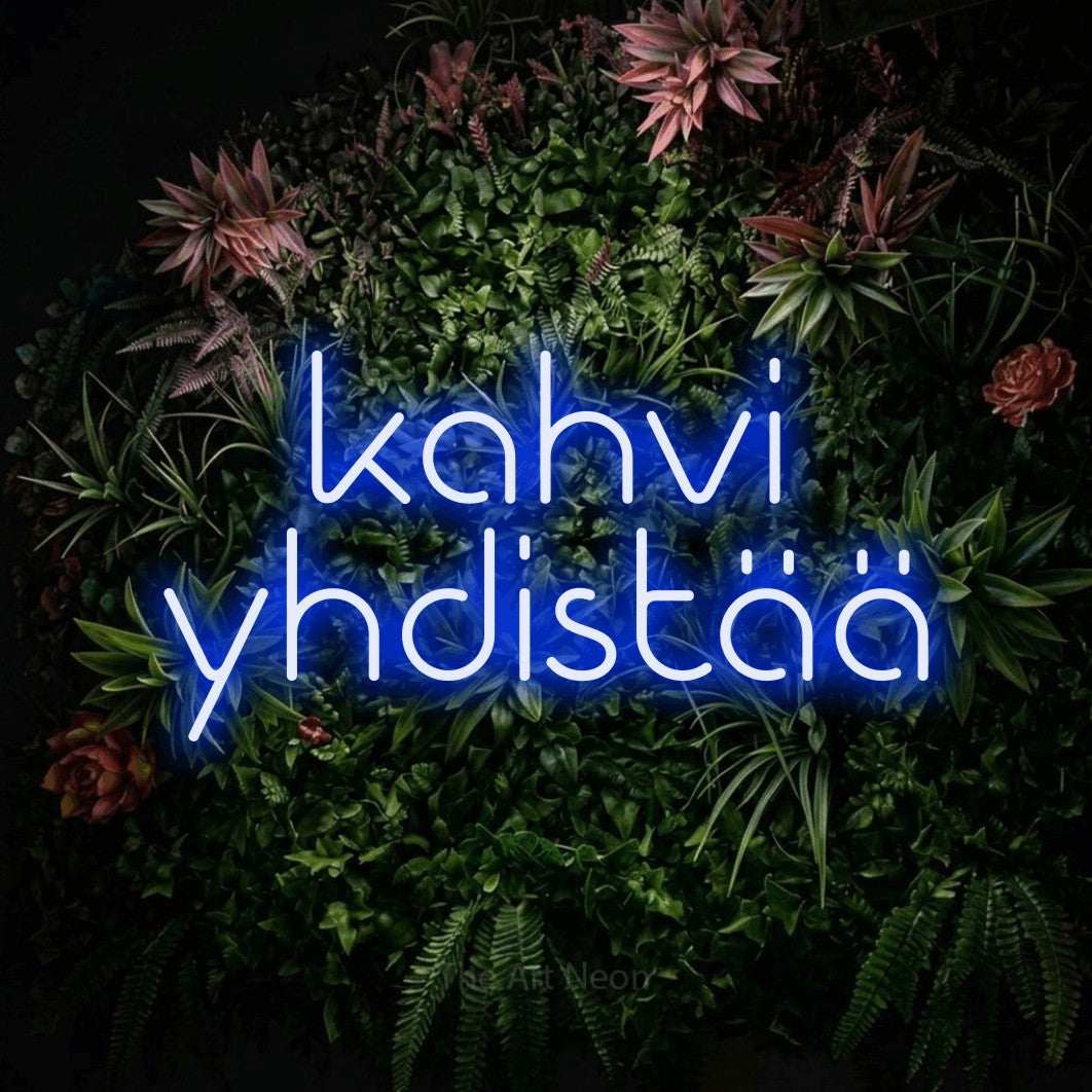 LED neon sign reading “kahvi yhdistää”, arranged in 2 lines.