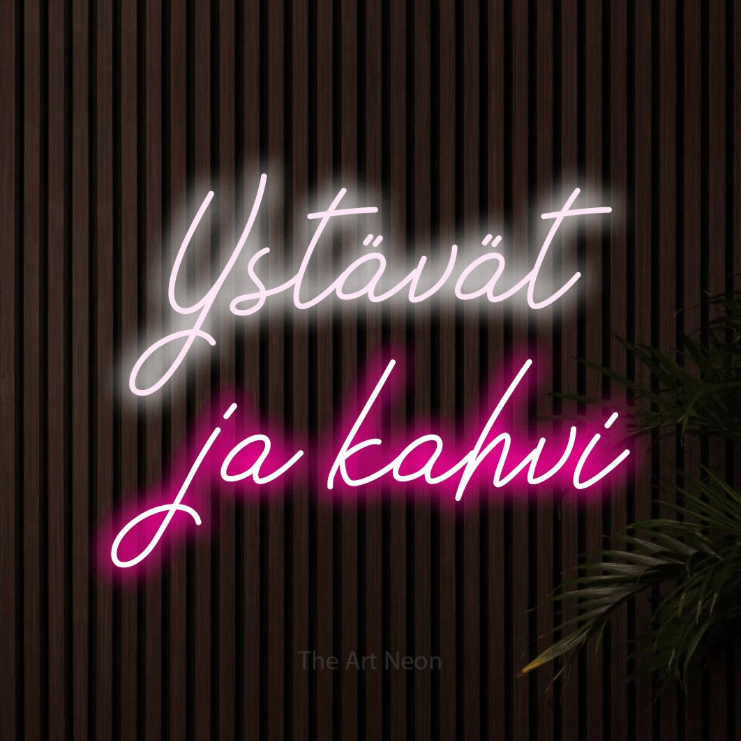 LED neon sign reading “Ystävät ja kahvi”, arranged in 2 lines.