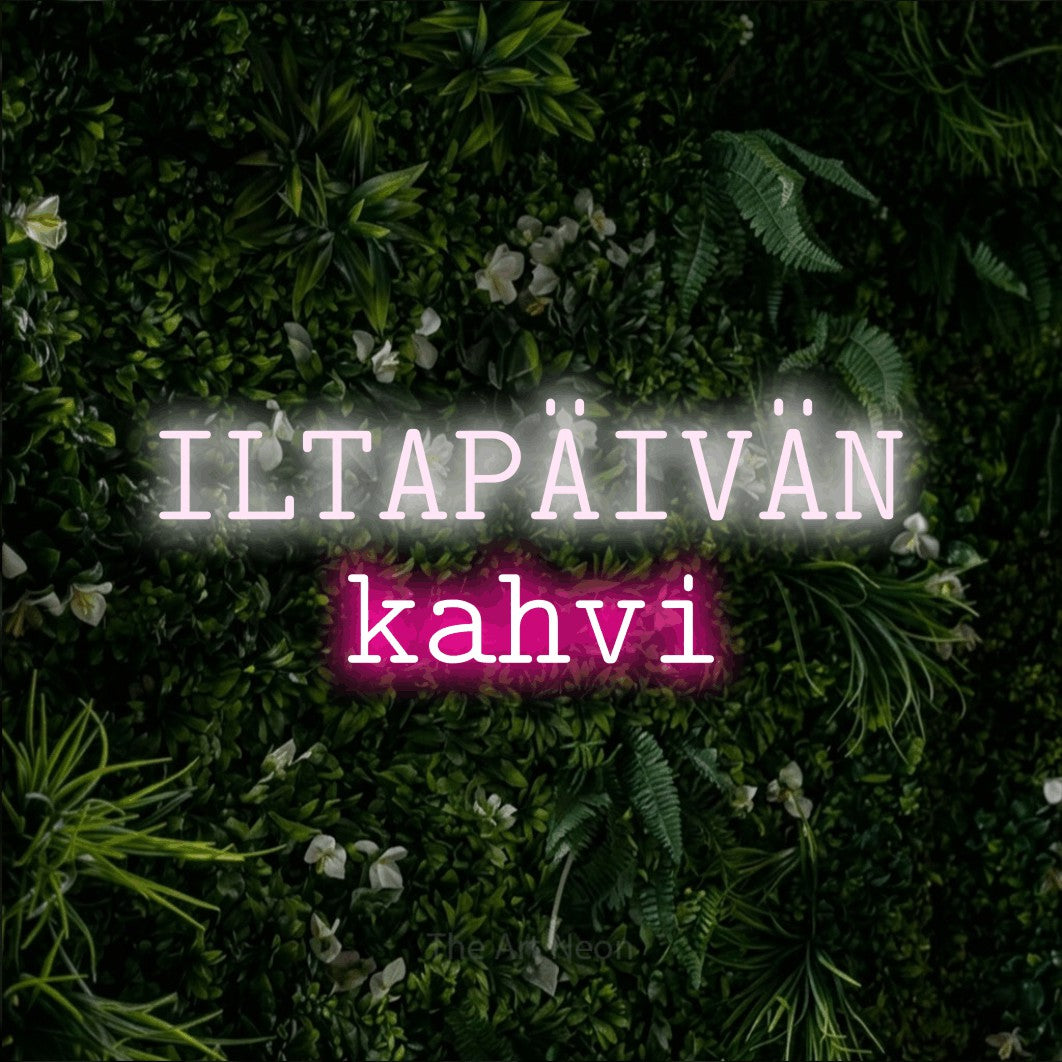 LED neon sign reading “ILTAPÄIVÄN kahvi”, arranged in 2 lines.