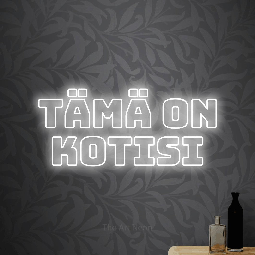 LED neon sign reading “tämä on kotisi”, arranged in 2 lines.