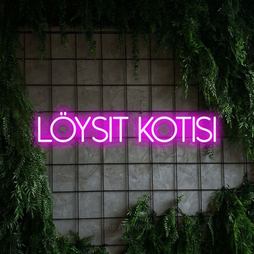 LED neon sign reading “Löysit kotisi”, arranged in a single line.