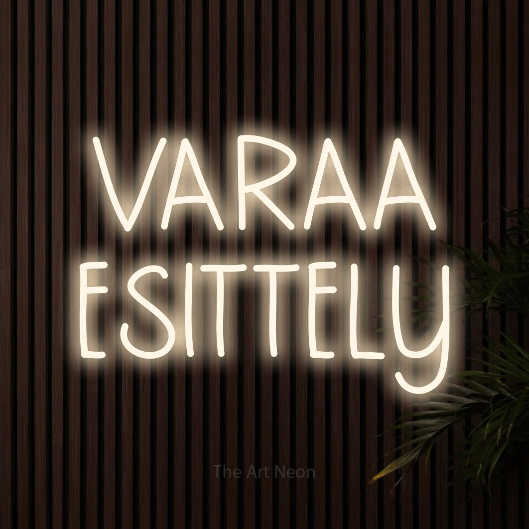LED neon sign reading “VARAA ESITTELY”, arranged in 2 lines.