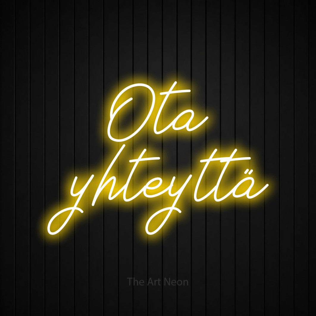 LED neon sign reading “Ota yhteyttä”, arranged in 2 lines.