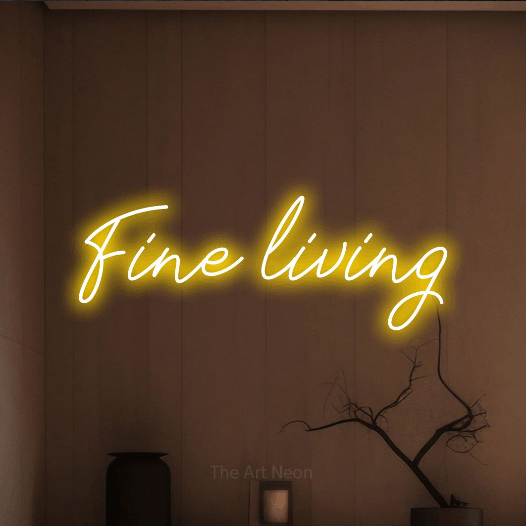 LED neon sign reading “Fine living”, arranged in a single line.