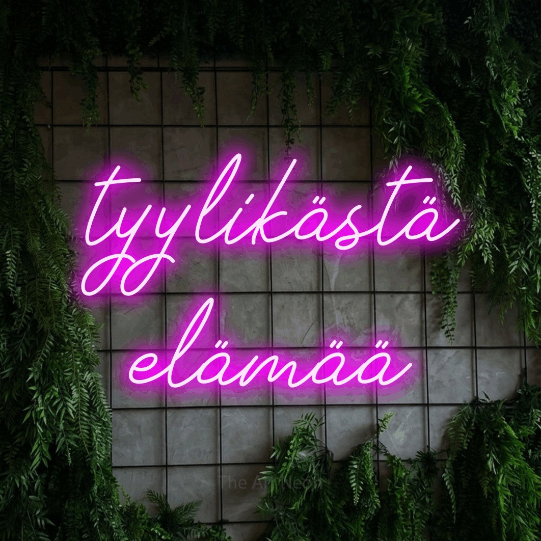 LED neon sign reading “tyylikästä elämää”, arranged in 2 lines.