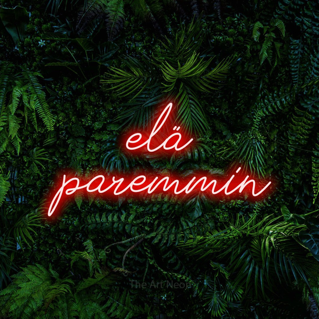 LED neon sign reading “elä paremmin”, arranged in 2 lines.