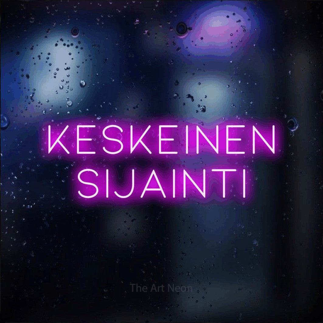 LED neon sign reading “KESKEINEN sijainti”, arranged in 2 lines.