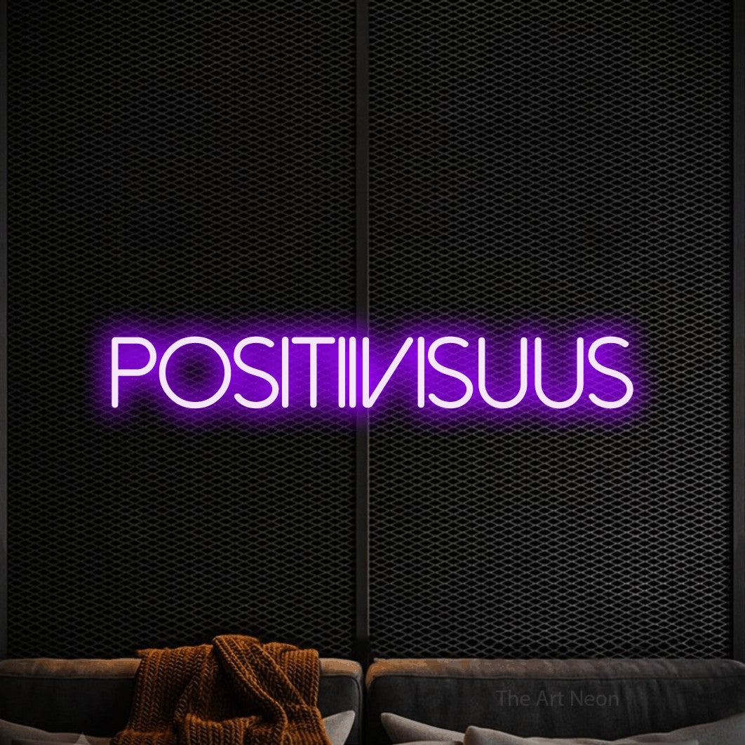 LED neon sign reading “POSITIIVISUUS”, arranged in a single line.