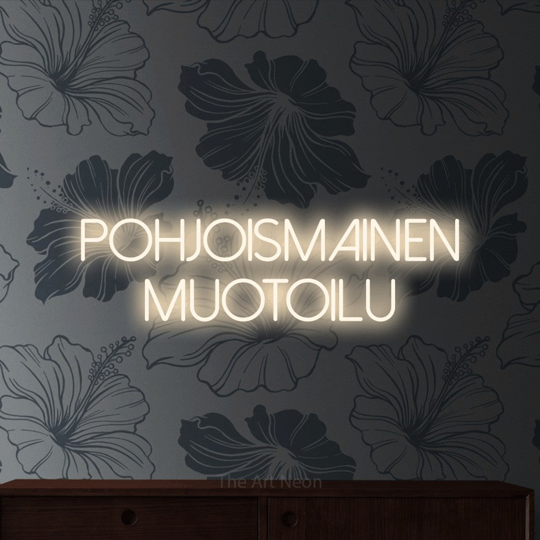 LED neon sign reading “Pohjoismainen muotoilu”, arranged in 2 lines.
