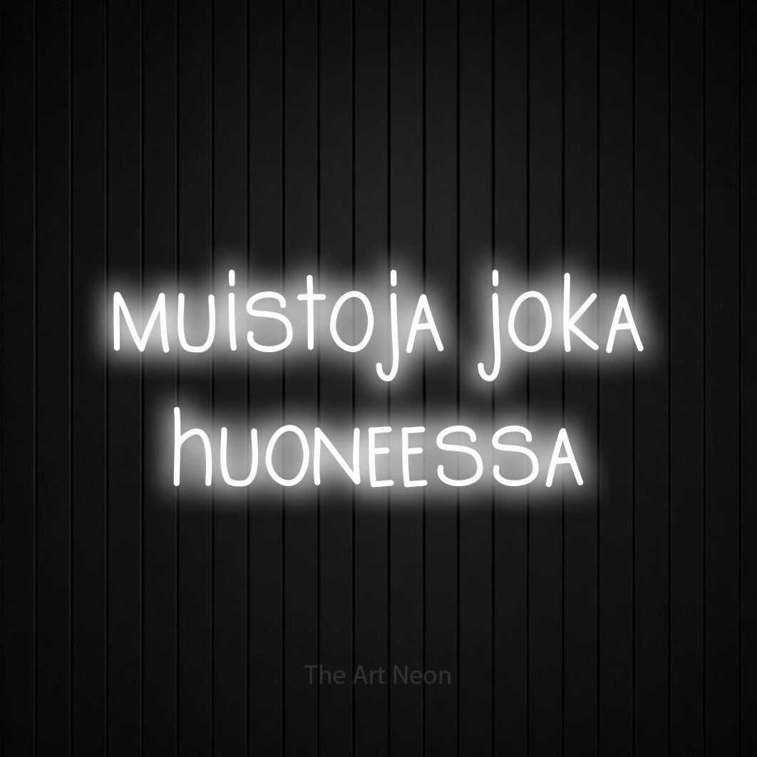 LED neon sign reading “muistoja joka huoneessa”, arranged in 2 lines.
