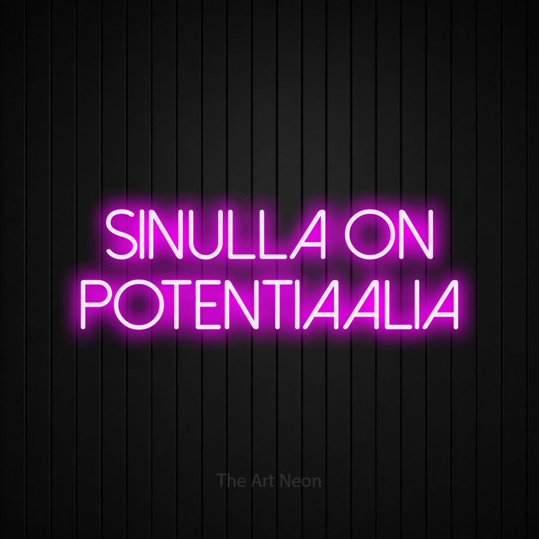 LED neon sign reading “Sinulla on potentiaalia”, arranged in 2 lines.