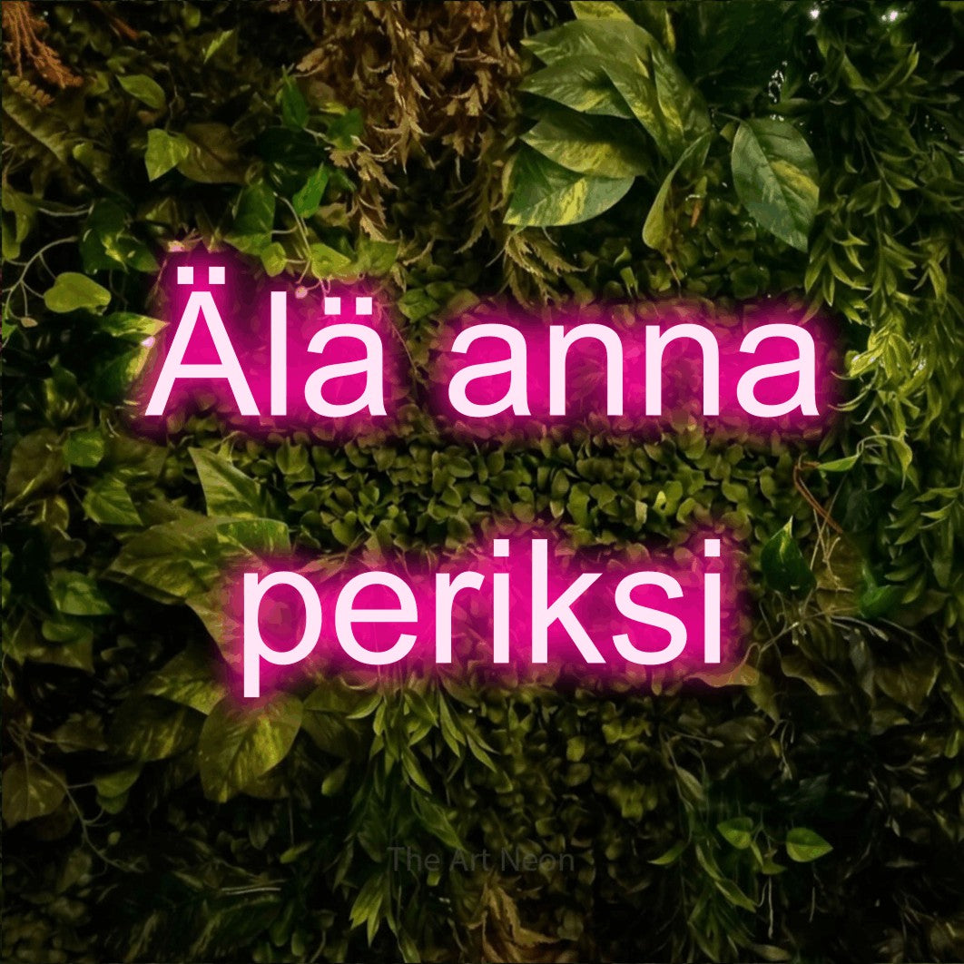 LED neon sign reading “Älä anna periksi”, arranged in 2 lines.
