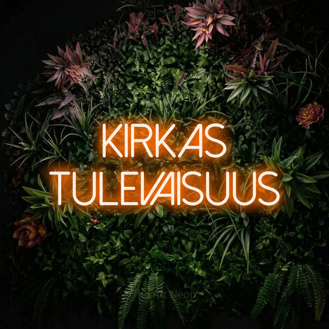 LED neon sign reading “kirkas TULEVAISUUS”, arranged in 2 lines.