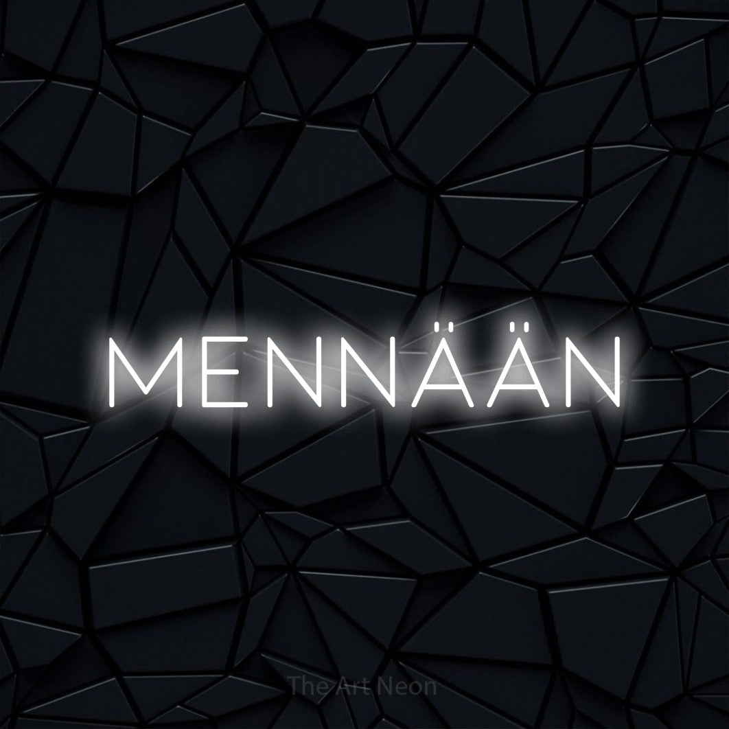 LED neon sign reading “Mennään”, arranged in a single line.