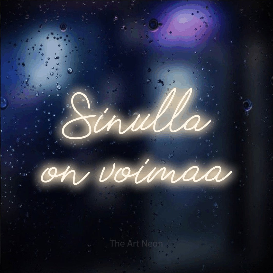 LED neon sign reading “Sinulla on voimaa”, arranged in 2 lines.