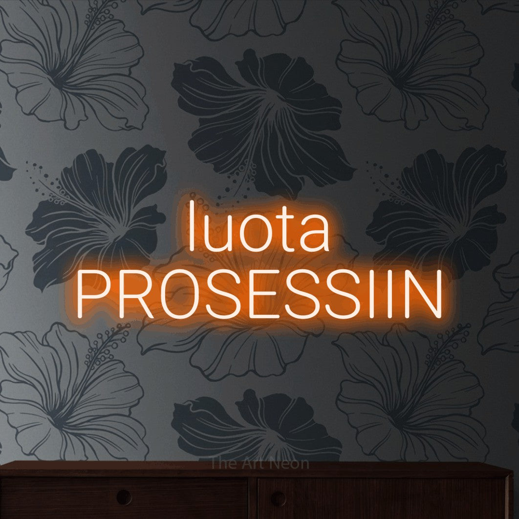 LED neon sign reading “luota PROSESSIIN”, arranged in 2 lines.