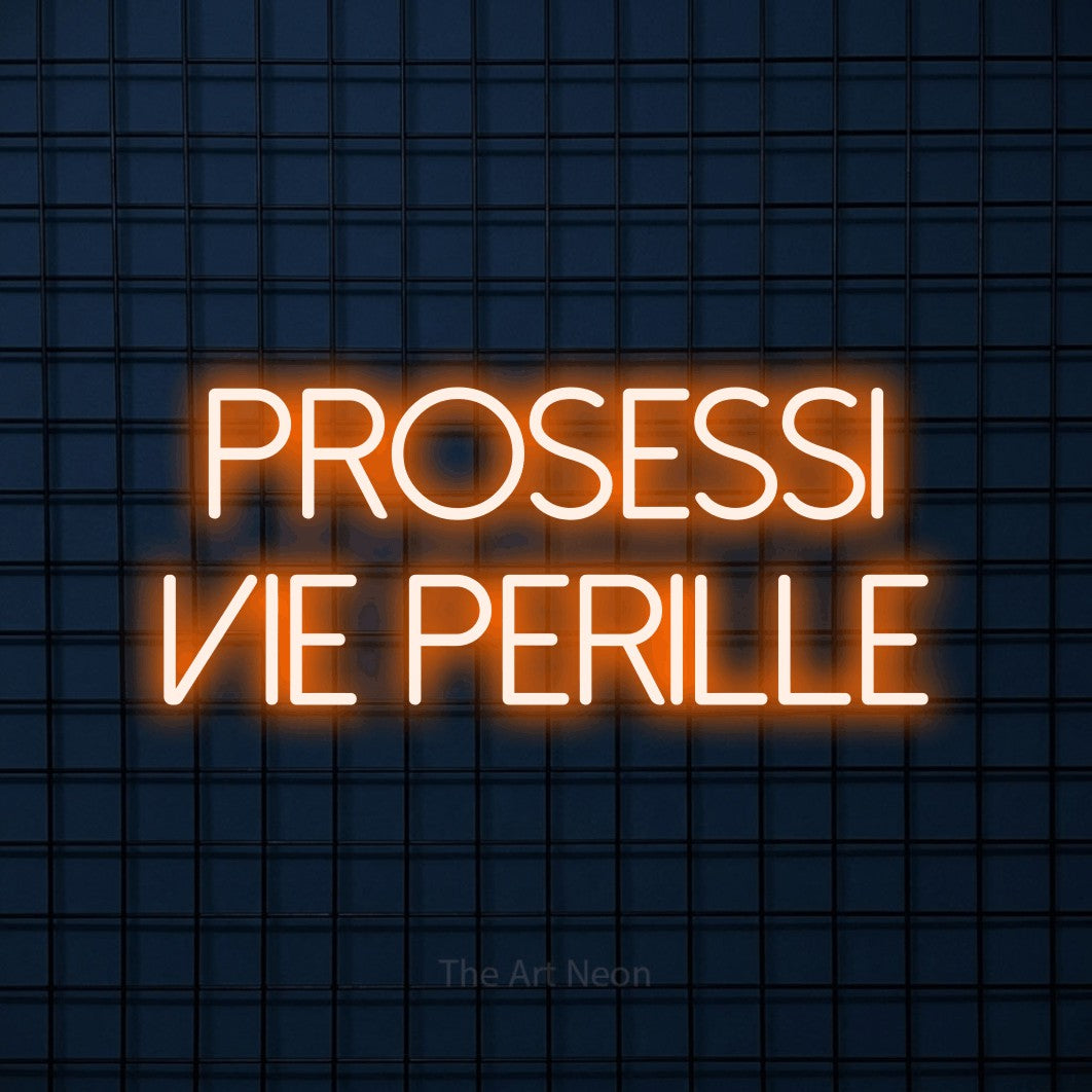LED neon sign reading “PROSESSI VIE PERILLE”, arranged in 2 lines.