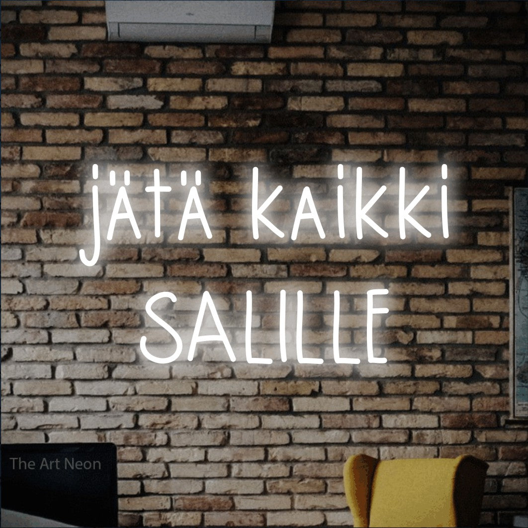 LED neon sign reading “jätä kaikki SALILLE”, arranged in 2 lines.