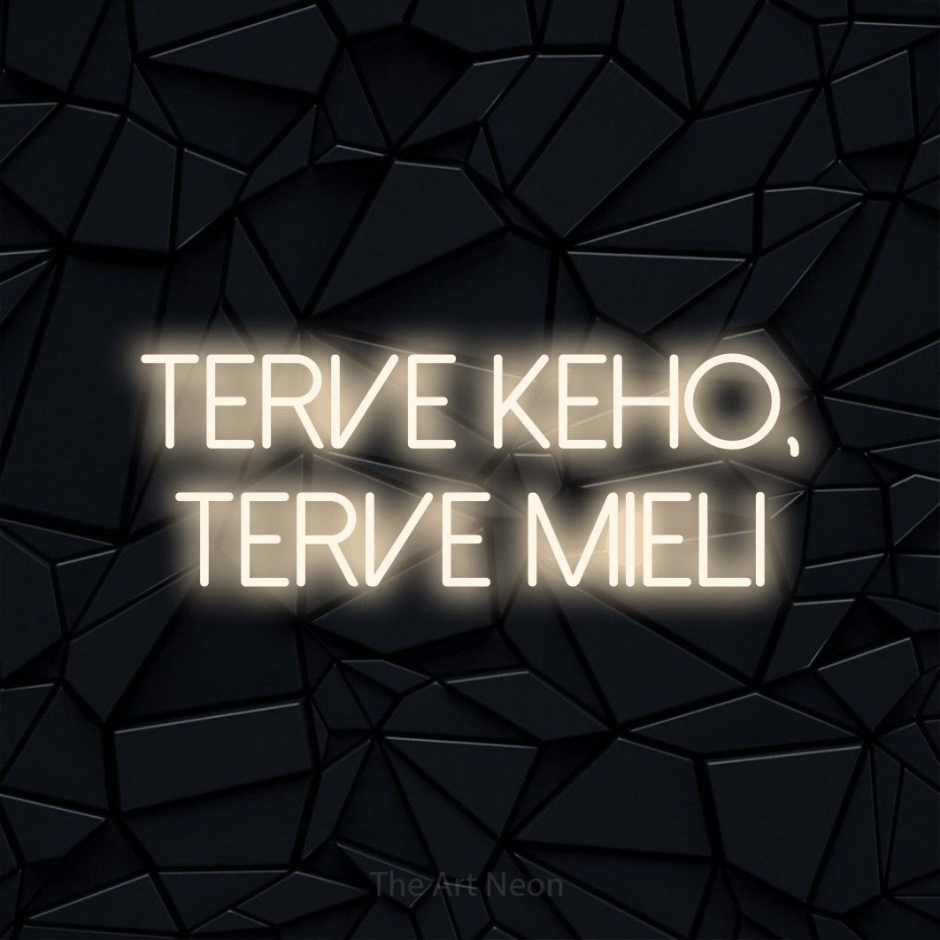 LED neon sign reading “terve keho, terve mieli”, arranged in 2 lines.