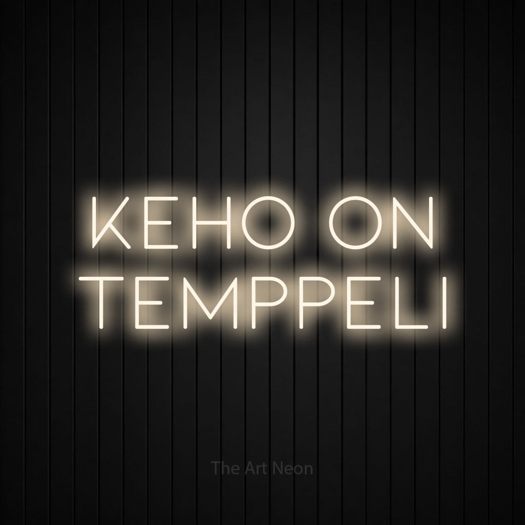LED neon sign reading “KEHO ON TEMPPELI”, arranged in 2 lines.