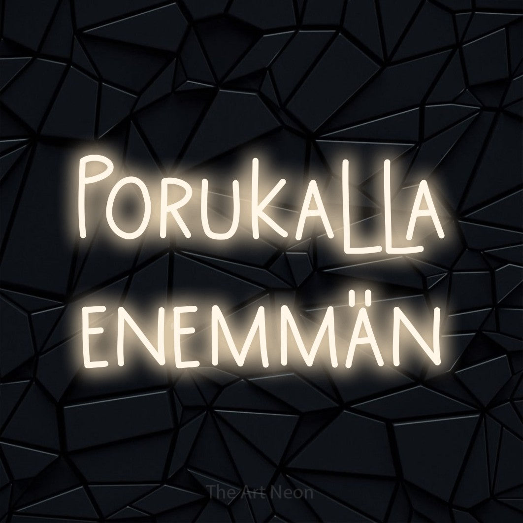 LED neon sign reading “Porukalla enemmän”, arranged in 2 lines.