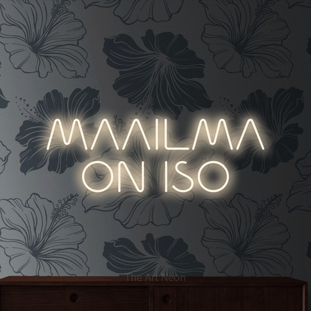 LED neon sign reading “MAAILMA ON ISO”, arranged in 2 lines.