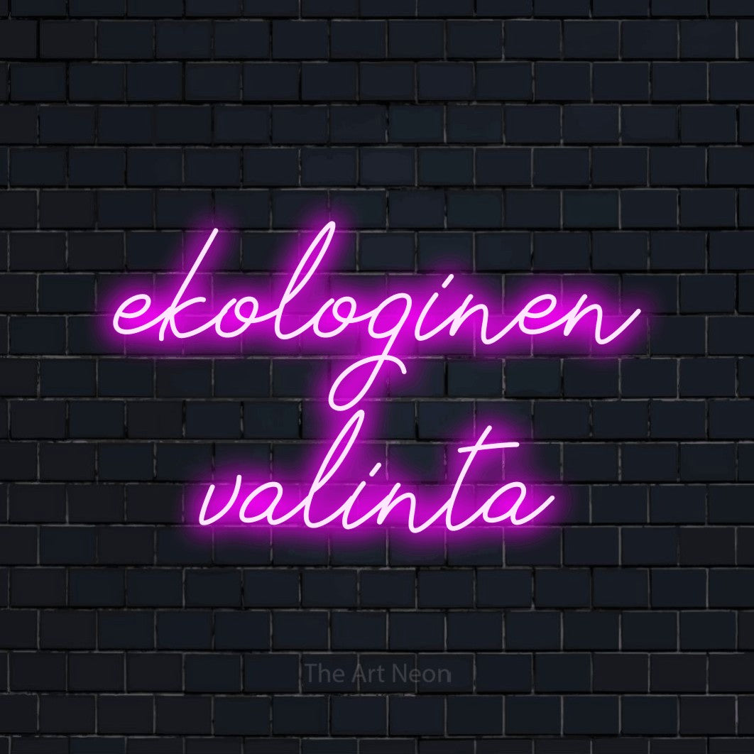 LED neon sign reading “ekologinen valinta”, arranged in 2 lines.