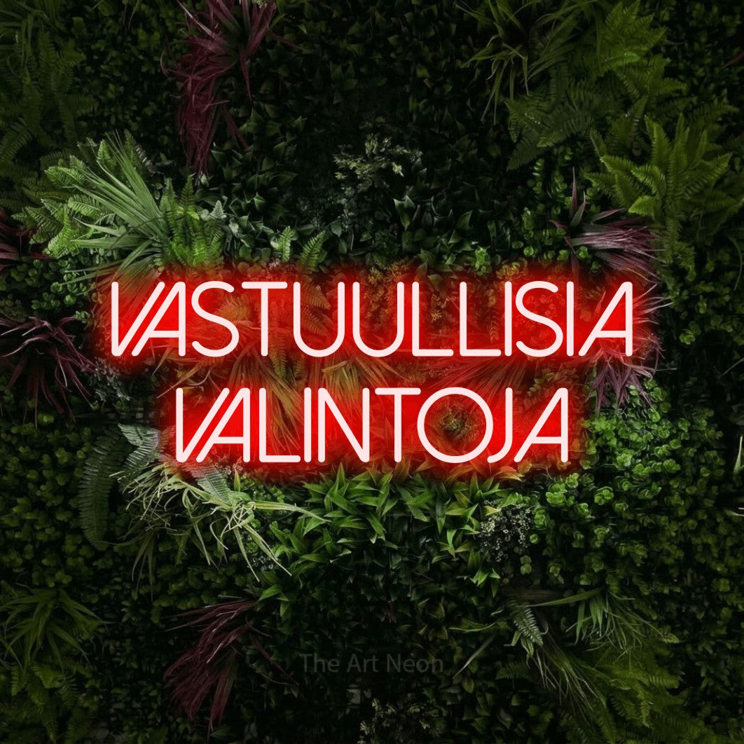 LED neon sign reading “vastuullisia valintoja”, arranged in 2 lines.