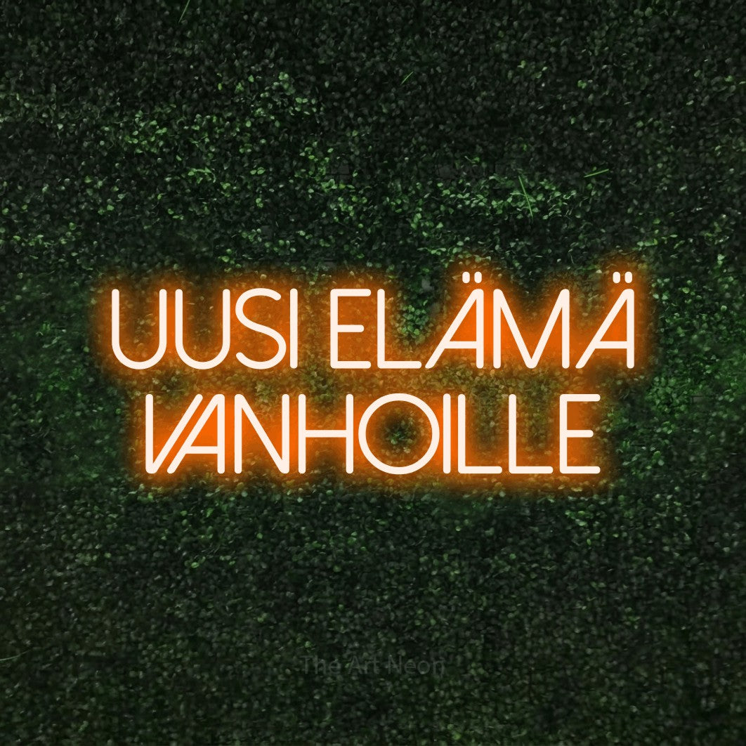LED neon sign reading “Uusi elämä vanhoille”, arranged in 2 lines.