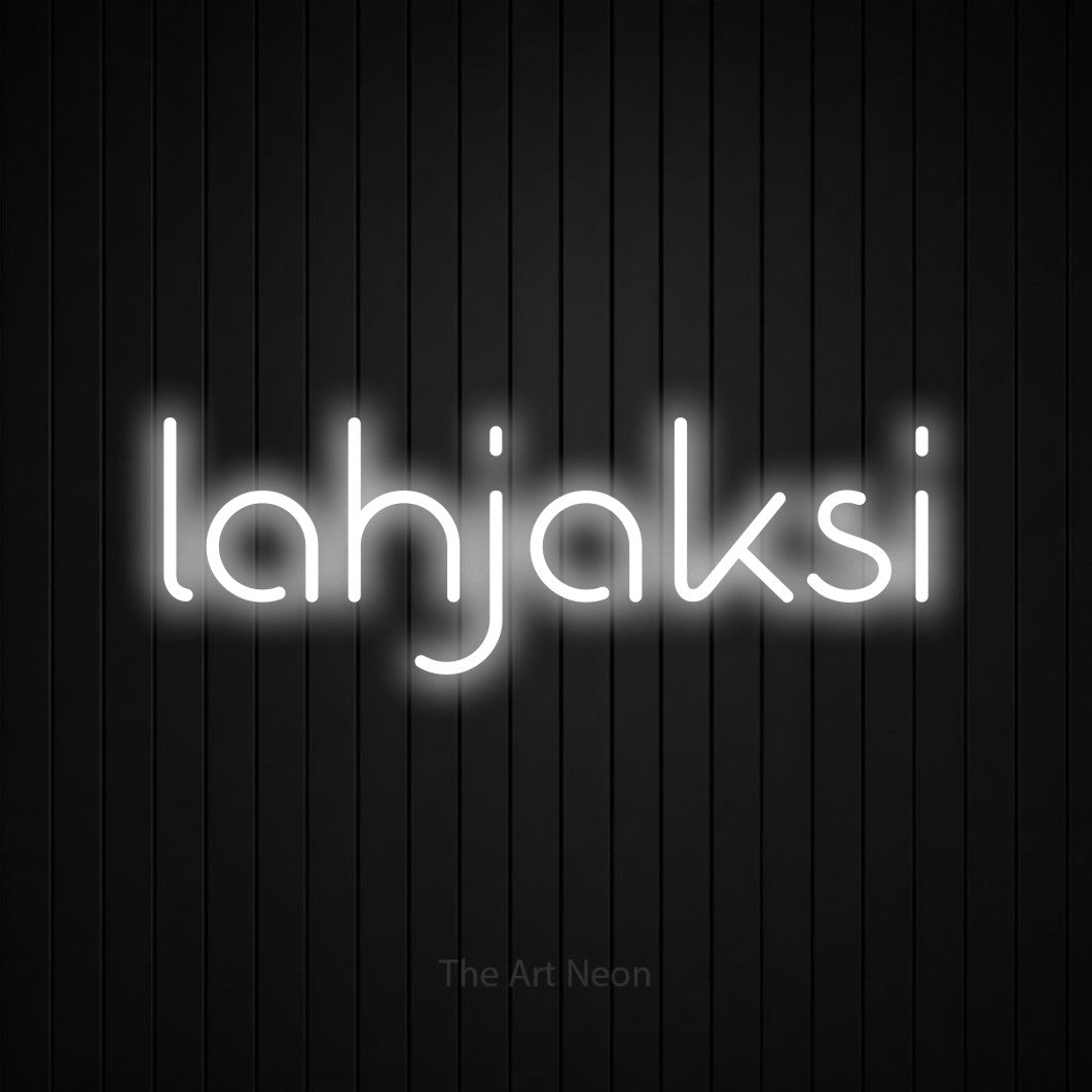 LED neon sign reading “lahjaksi”, arranged in a single line.